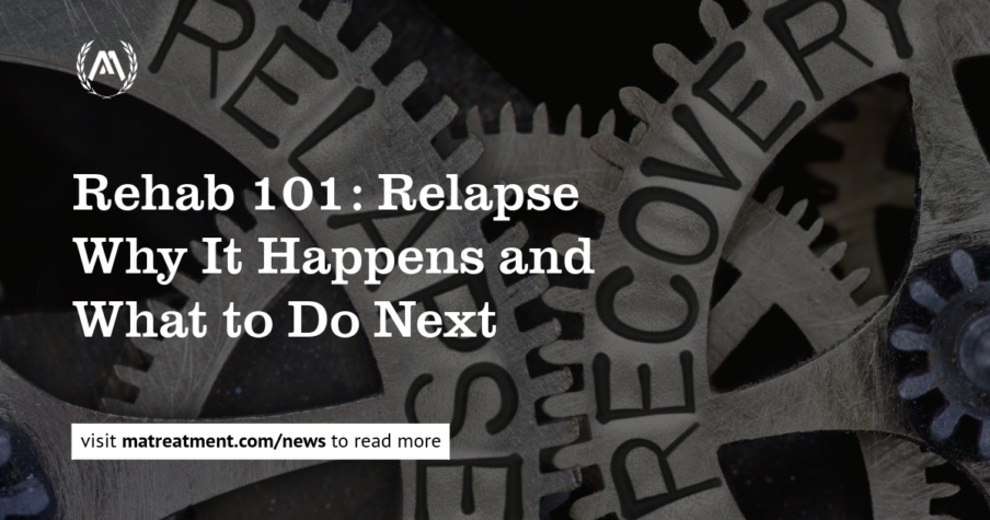 Addiction recovery and relapse prevention gears with text: Rehab 101 Why It Happens and What to Do Next.